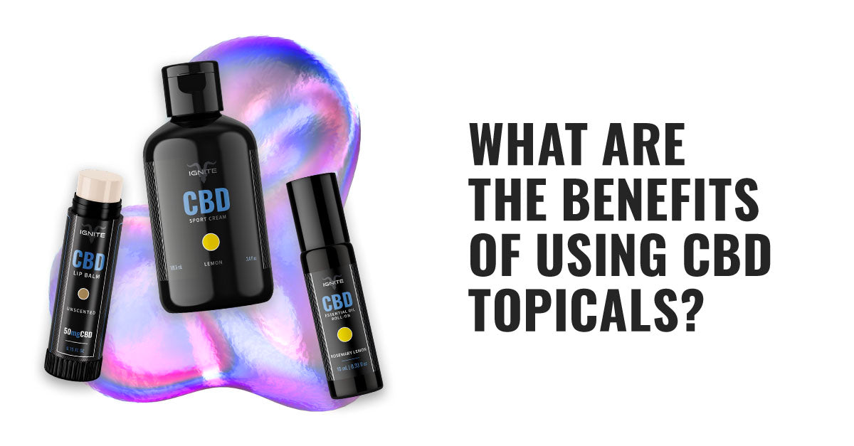 What Are the Benefits of Using CBD Topicals?